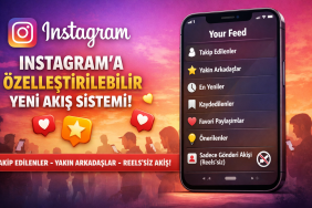 INSTAGRAM’DAN AKIŞ DEVRİMİ: “YOUR FEED” İLE TAM KONTROL DÖNEMİ
