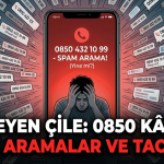 Bitmeyen Çile: 0850’li Numaralar ve Spam Arama Kâbusu