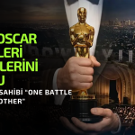 2026 Oscar Ödülleri Sahiplerini Buldu: Zirvenin Sahibi “One Battle After Another”