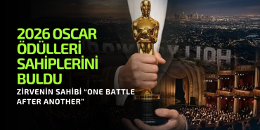 2026 Oscar Ödülleri Sahiplerini Buldu: Zirvenin Sahibi “One Battle After Another”