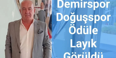 DOĞUŞSPOR ve DEMİRSPOR FAİR-PLAY ÖDÜLÜNE LAYIK GÖRÜLDÜ