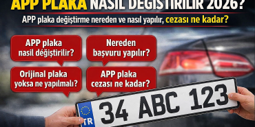 APP PLAKA NASIL ANLAŞILIR? TRAFİKTE YASAL PLAKA İLE SAHTE PLAKA ARASINDAKİ FARKLAR