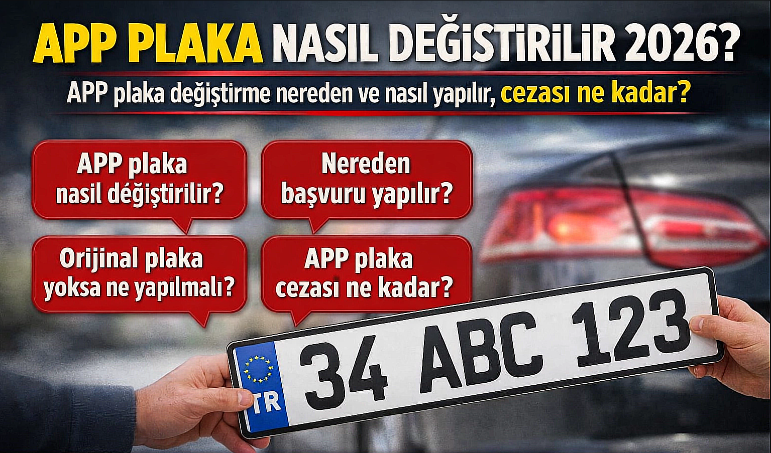 APP PLAKA NASIL ANLAŞILIR? TRAFİKTE YASAL PLAKA İLE SAHTE PLAKA ARASINDAKİ FARKLAR