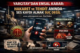 Yargıtay’dan Emsal Karar: Hakaret ve Tehdit Anında Ses Kaydı Almak Suç Değil