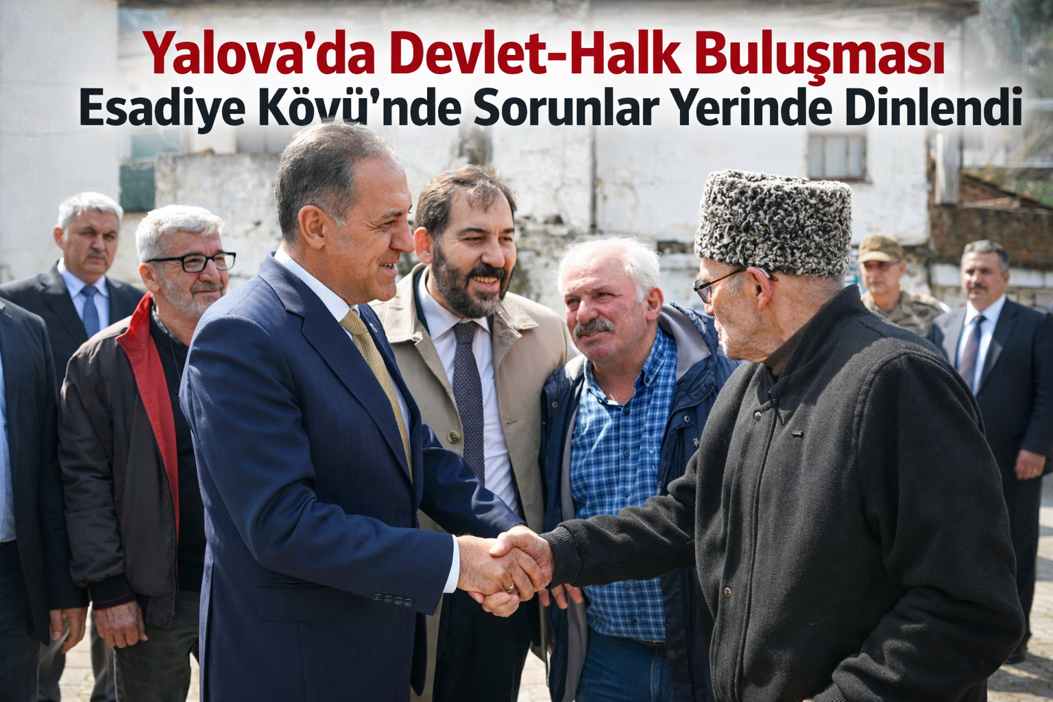 Yalova’da Devlet-Halk Buluşması: Esadiye Köyü’nde Sorunlar Yerinde Dinlendi