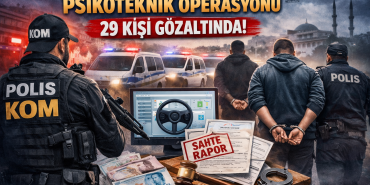 Sahte Psikoteknik Skandalı: 11 İlde Operasyon, 29 Gözaltı