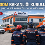 Türkiye’de Afet Yönetiminde Tarihi Dönüşüm: Yeni Bakanlık Kuruluyor