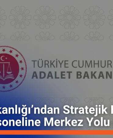 Adalet Bakanlığı’ndan Stratejik Hamle: Taşra Personeline Merkez Yolu Açıldı