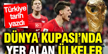 2026 Dünya Kupası’na Katılacak Tüm Ülkeler Belli Oldu: Türkiye de Turnuvada