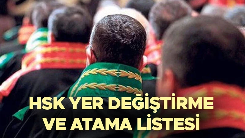11 Hakim ve Savcının Görev Yeri Değişti: HSK Kararları Açıklandı