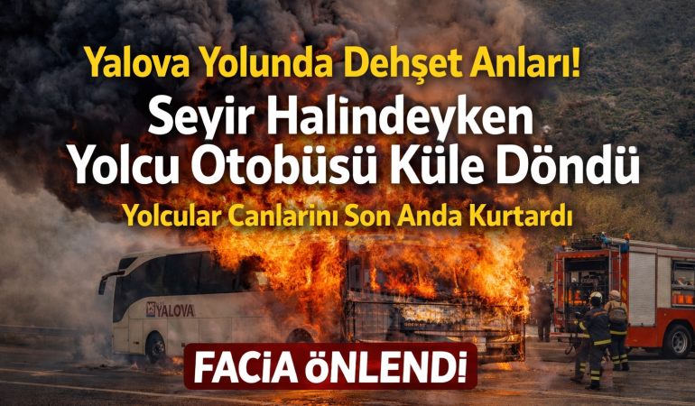Seyir Halindeki Otobüs Alev Topuna Döndü