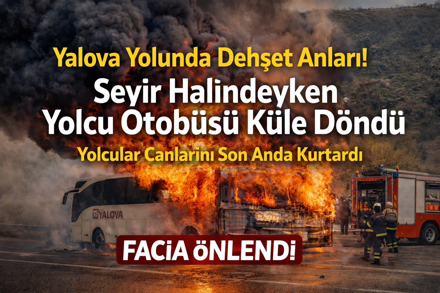 Seyir Halindeki Otobüs Alev Topuna Döndü