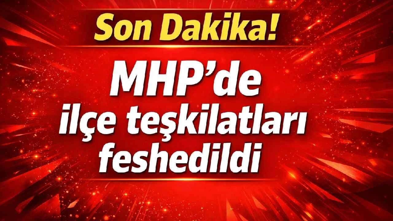 MHP’den İstanbul’da Radikal Teşkilat Kararı: İl ve 39 İlçe Yönetimi Feshedildi