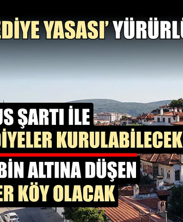 Nüfusu 2 binin altına düşen belediyeler köye dönüştürülebilecek