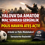 Yalova Altınova’da Amatör Maçta Arbede: Polis Havaya Ateş Açtı, Soruşturma Başlatıldı