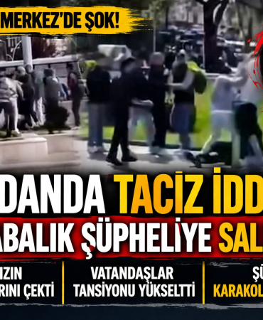TACİZ İDDİASI YALOVA MERKEZ’DE ORTALIĞI KARIŞTIRDI