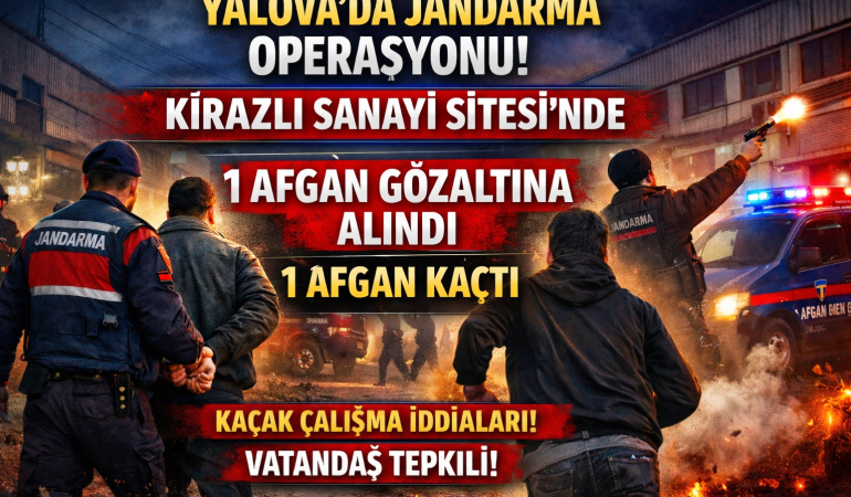 Yalova’da Jandarmadan Kirazlı Sanayi Sitesi’ne Operasyon: 1 Gözaltı, 1 Firari