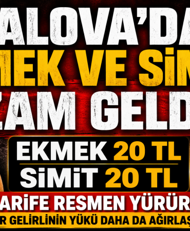 YALOVA’DA EKMEK VE SİMİT FİYATLARI RESMEN ARTTI: YENİ TARİFE YÜRÜRLÜKTE