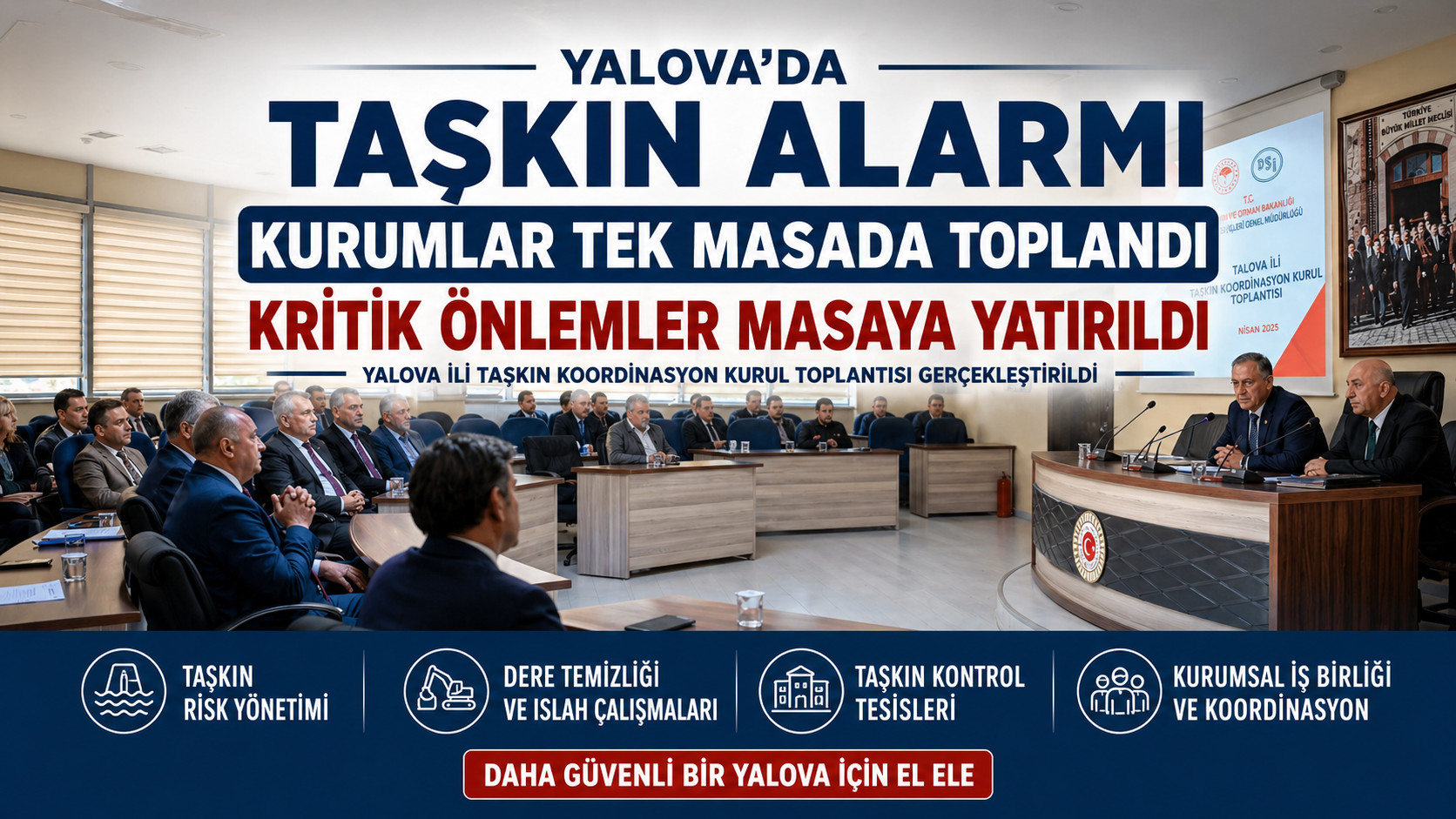 Yalova’da Taşkın Alarmı: Kurumlar Tek Masada Toplandı, Kritik Önlemler Masaya Yatırıldı