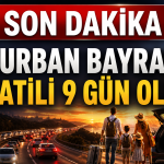 Kurban Bayramı Tatili 9 Gün Oldu! Kabine Kararı Açıklandı