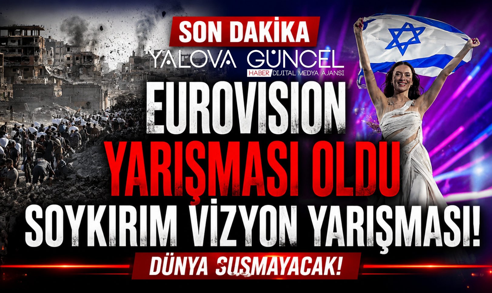 Eurovision “Parıltılı Sahne, Sokakta Soykırım Tepkisi”