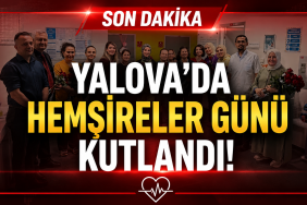 Yalova EAH’nde 12 Mayıs Hemşireler Günü Kutlandı