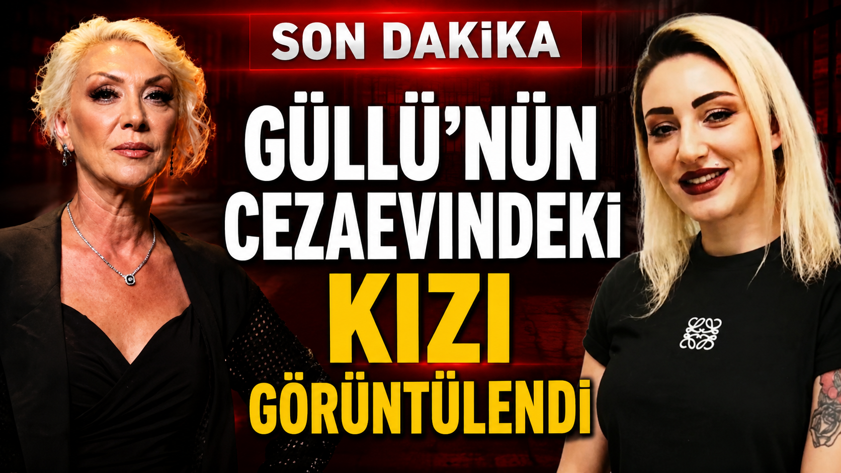 Güllü'nün Tutuklanan Kızının Cezaevi Görüntüleri Gündem Oldu