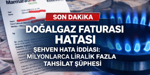 Doğalgaz Faturalarında “Sehven Hata” İddiası