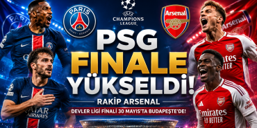 PSG Finale Yükseldi! Bayern Münih’i Eleyip Arsenal’in Rakibi Oldu
