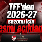 TFF’den 2026-2027 Sezon Takvimi Açıklaması: Süper Lig ve Alt Liglerde Başlangıç Tarihleri Netleşti