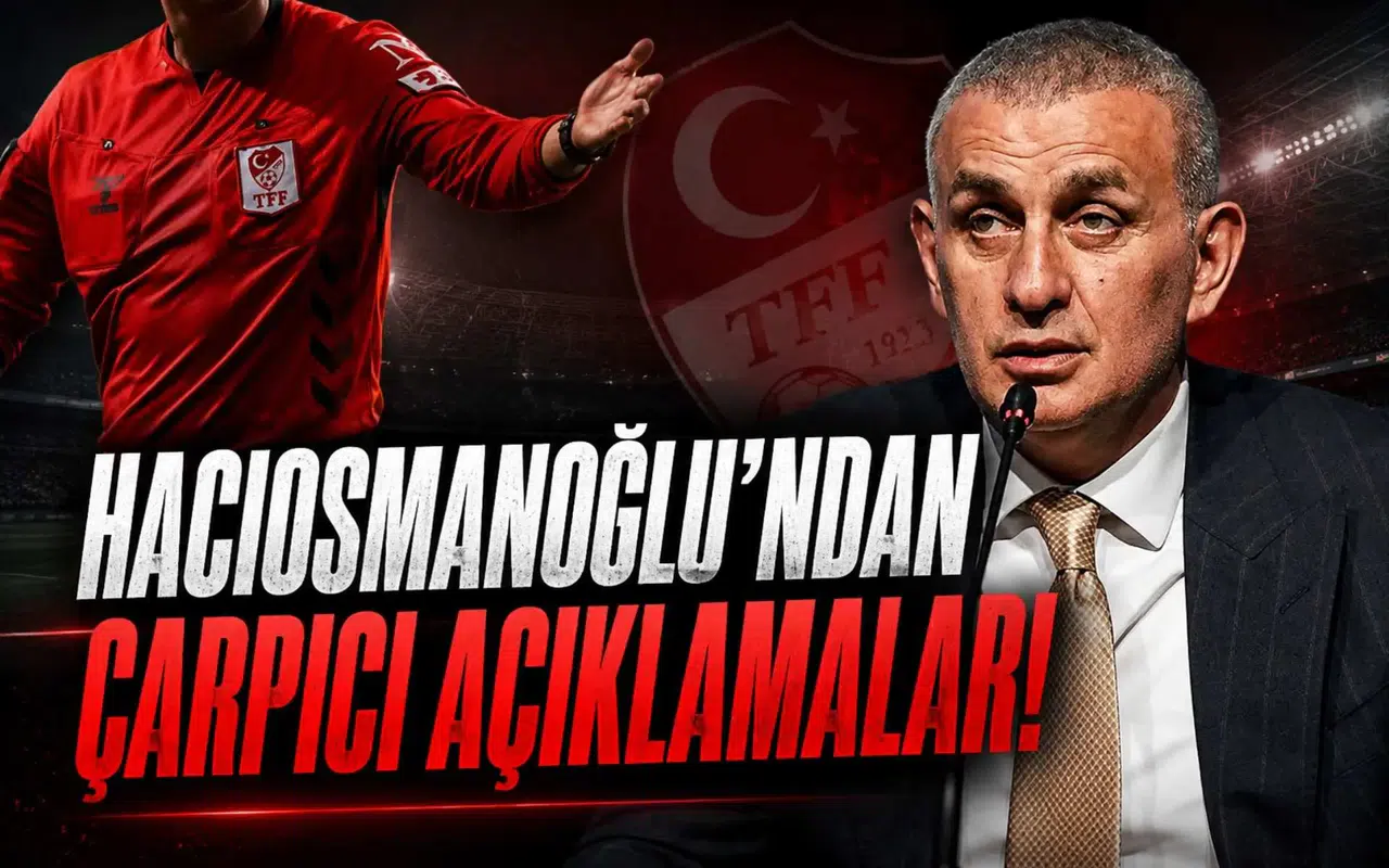 Hacıosmanoğlu “En Az Hakem Hatası Bizim Ligimizde”