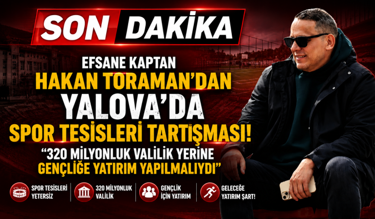 Kaptan Hakan Toraman Spor Tesisleri Tartışmasına Son Noktayı Koydu
