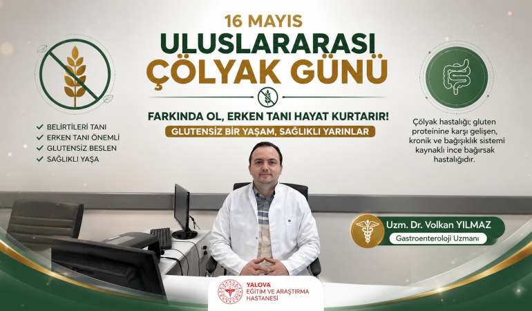 16 Mayıs Uluslararası Çölyak Günü: Uzmanlardan Sessiz Hastalık Uyarısı