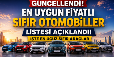 2026 En Uygun Fiyatlı Sıfır Otomobiller Açıklandı