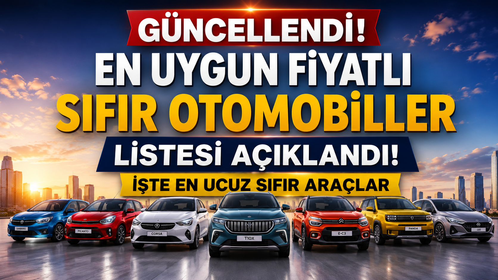 2026 En Uygun Fiyatlı Sıfır Otomobiller Açıklandı