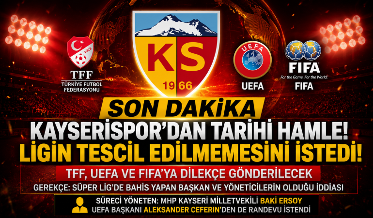 Kayserispor’dan TFF, UEFA ve FIFA’ya Kritik Başvuru! Süper Lig İçin “Tescil Edilmesin” Talebi