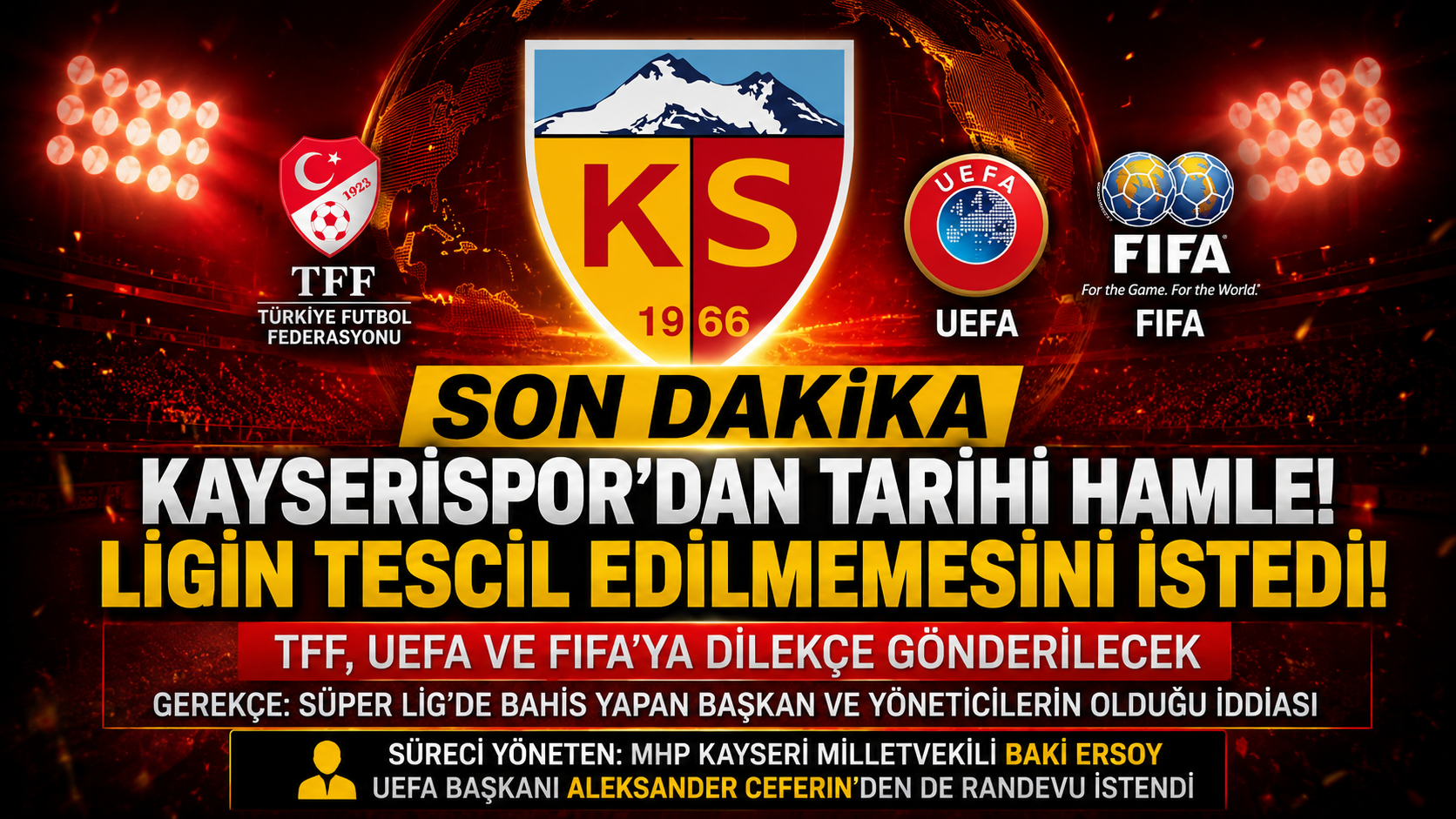 Kayserispor’dan TFF, UEFA ve FIFA’ya Kritik Başvuru! Süper Lig İçin “Tescil Edilmesin” Talebi