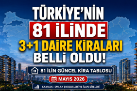 Türkiye’de 3+1 Daire Kiraları Rekor Seviyeye Ulaştı: İşte 81 İlin Güncel Kira Haritası