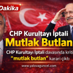 CHP’de Kritik Yargı Kararı: “Mutlak Butlan” Çıktı