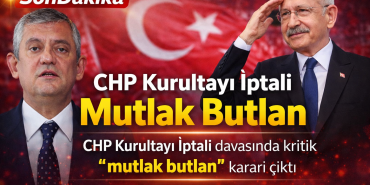 CHP’de Kritik Yargı Kararı: “Mutlak Butlan” Çıktı