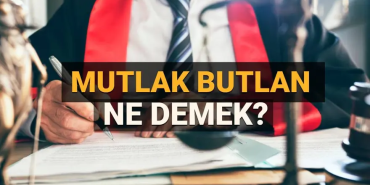 Mutlak Butlan Nedir? Hukuki Kavram Ne Anlama Geliyor?