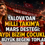 Yalova’dan Milli Takım’a Marş Desteği