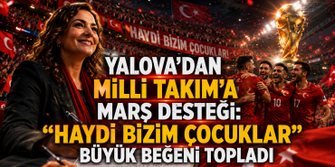 Yalova’dan Milli Takım’a Marş Desteği