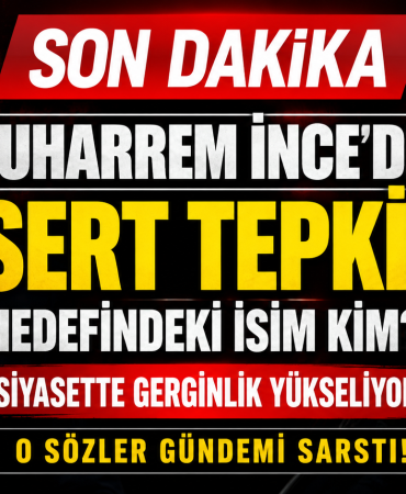 Muharrem İnce’den Sert Çıkış: Hedefindeki İsim Kim? Siyasi Gündemi Sarsan Açıklamanın Perde Arkası