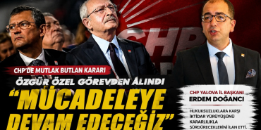 CHP Kurultayı İptal Kararı Sonrası Yalova’da Gerilim: İl Başkanı Doğancı’dan Sert Mesaj