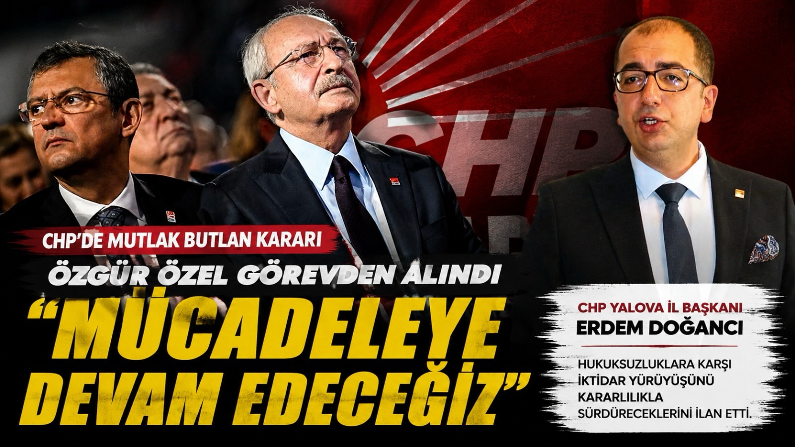 CHP Kurultayı İptal Kararı Sonrası Yalova’da Gerilim: İl Başkanı Doğancı’dan Sert Mesaj