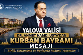 Yalova Valisi Ahmet Hamdi Usta'nın Kurban Bayramı Mesajı