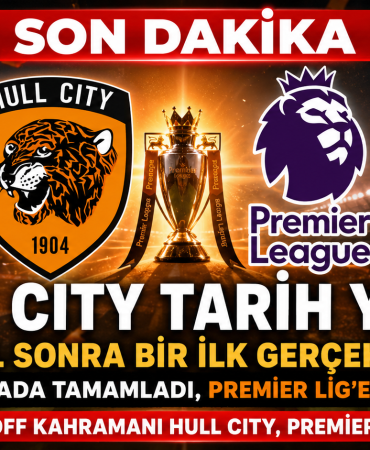 Hull City Tarih Yazdı: 16 Yıl Sonra Premier Lig'de