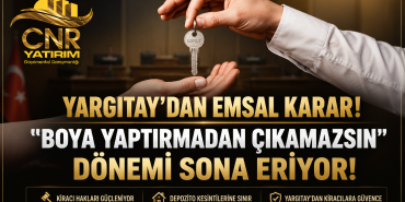 Yargıtay’dan Kiracılar İçin Emsal Karar Çıktı