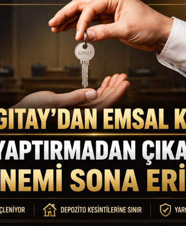 Yargıtay’dan Kiracılar İçin Emsal Karar Çıktı